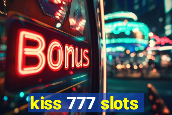 kiss 777 slots